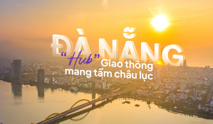 Đà Nẵng – “hub” giao thông mang tầm châu lục