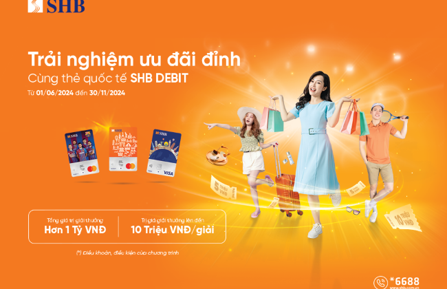 Nhận ngay ưu đãi chưa từng có khi sử dụng các dòng thẻ ghi nợ quốc tế SHB