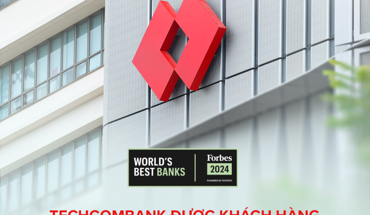 Tạp chí Forbes: Techcombank được khách hàng bầu chọn là "Ngân hàng #1 Việt
