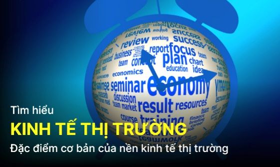 Cần hiểu rõ nền kinh tế thị trường định hướng Xã hội chủ nghĩa ở Việt Nam