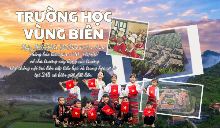 Hoàn thành 100 trường nội trú liên cấp xã biên giới trước 30/8/2026