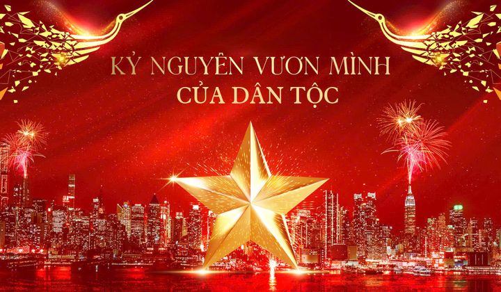 Bước vào Kỷ nguyên mới – Kỷ nguyên vươn mình của dân tộc với niềm tin và tâm thế mới