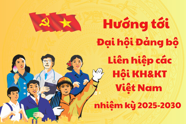 Xây dựng Đảng bộ trong sạch, vững mạnh, tập hợp, đoàn kết trí thức KH&CN phục vụ phát triển đất nước trong kỷ nguyên mới