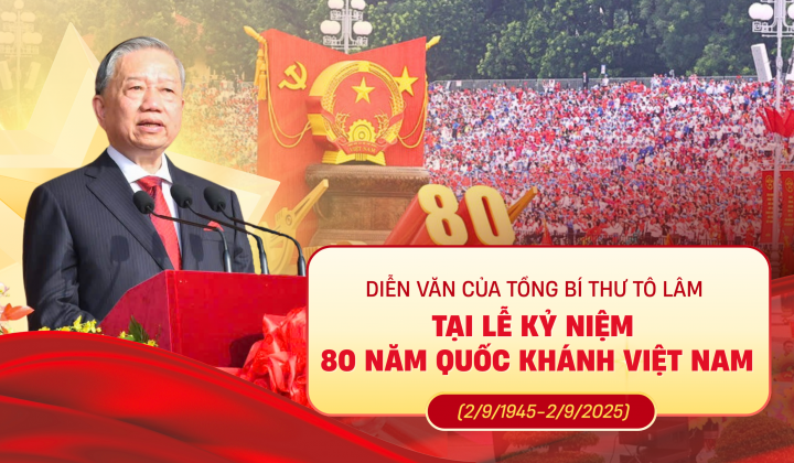 Diễn văn của Tổng Bí thư Tô Lâm tại Lễ kỷ niệm 80 năm Quốc khánh