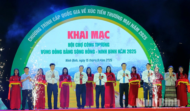 Hội chợ Công thương vùng Đồng bằng sông Hồng – Ninh Bình 2025: Cơ hội kết nối – Hợp tác – Phát triển bền vững