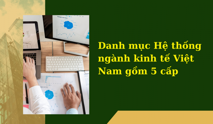Ban hành Hệ thống ngành kinh tế Việt Nam