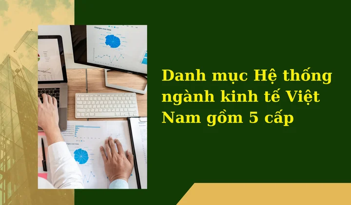 Ban hành Hệ thống ngành kinh tế Việt Nam