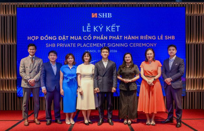 Hàng loạt quỹ đầu tư lớn ký hợp đồng đặt mua cổ phần phát hành riêng lẻ SHB