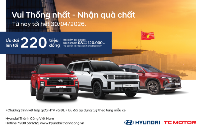 Hyundai Thành Công triển khai chương trình “Vui Thống Nhất - Nhận quà chất”
