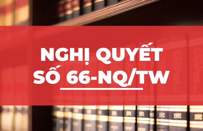 Nghị quyết số 66-NQ/TW: Tạo hành lang pháp lý vững chắc, huy động mọi nguồn lực thúc đẩy đổi mới sáng tạo
