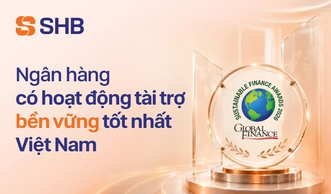 SHB: Ngân hàng có hoạt động Tài trợ Bền vững tốt nhất Việt Nam
