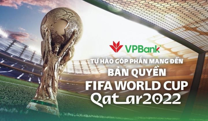 VPBank tài trợ 100 tỷ đồng cho VTV mua bản quyền World Cup 2022