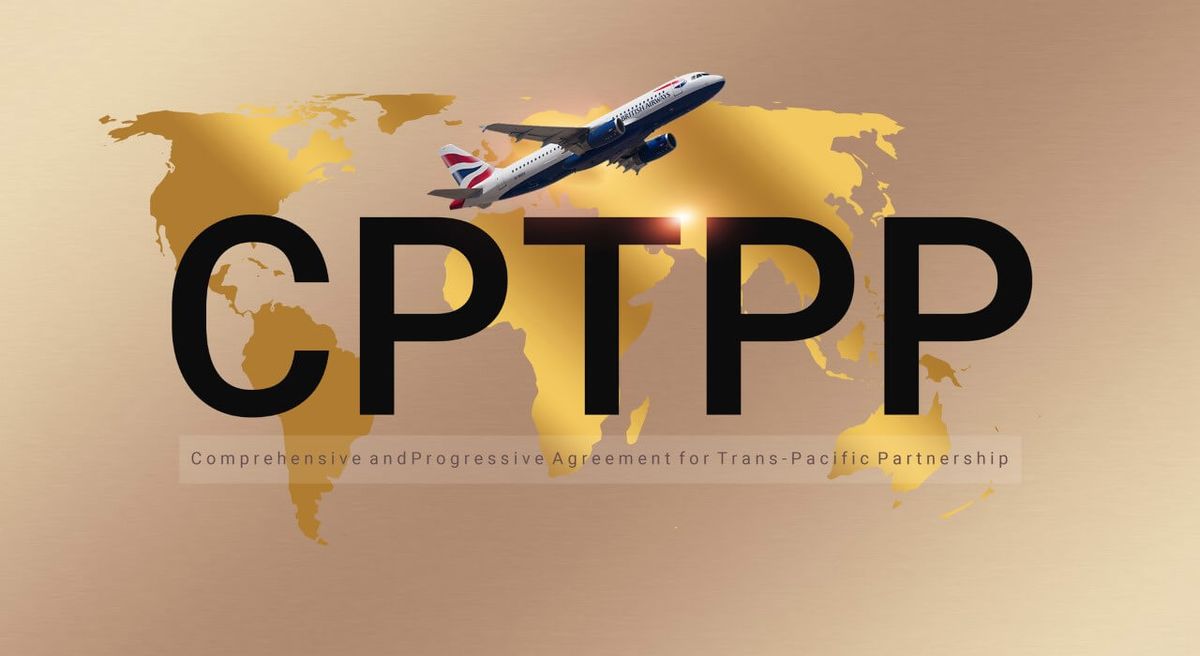 Bổ sung Malaysia, Chile và Brunei được áp dụng thuế xuất nhập khẩu ưu đãi theo Hiệp định CPTPP