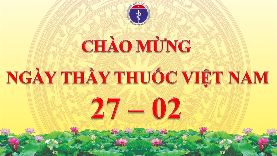 NGÀY THẦY THUỐC VIỆT NAM 2026 KỶ NIỆM 71 NĂM TRUYỀN THỐNG NGÀNH Y