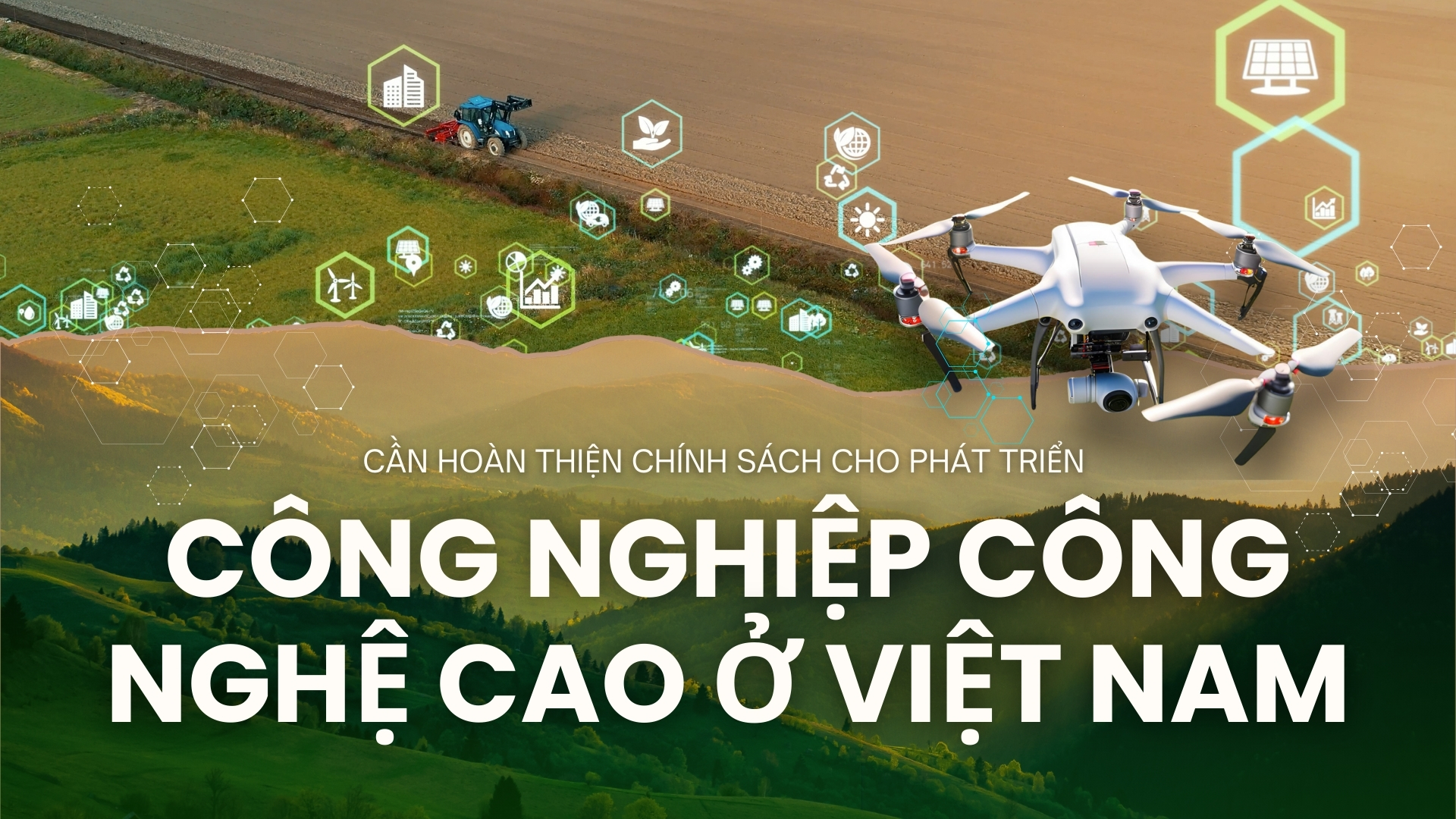 Cần hoàn thiện chính sách cho phát triển công nghiệp công nghệ cao ở Việt Nam