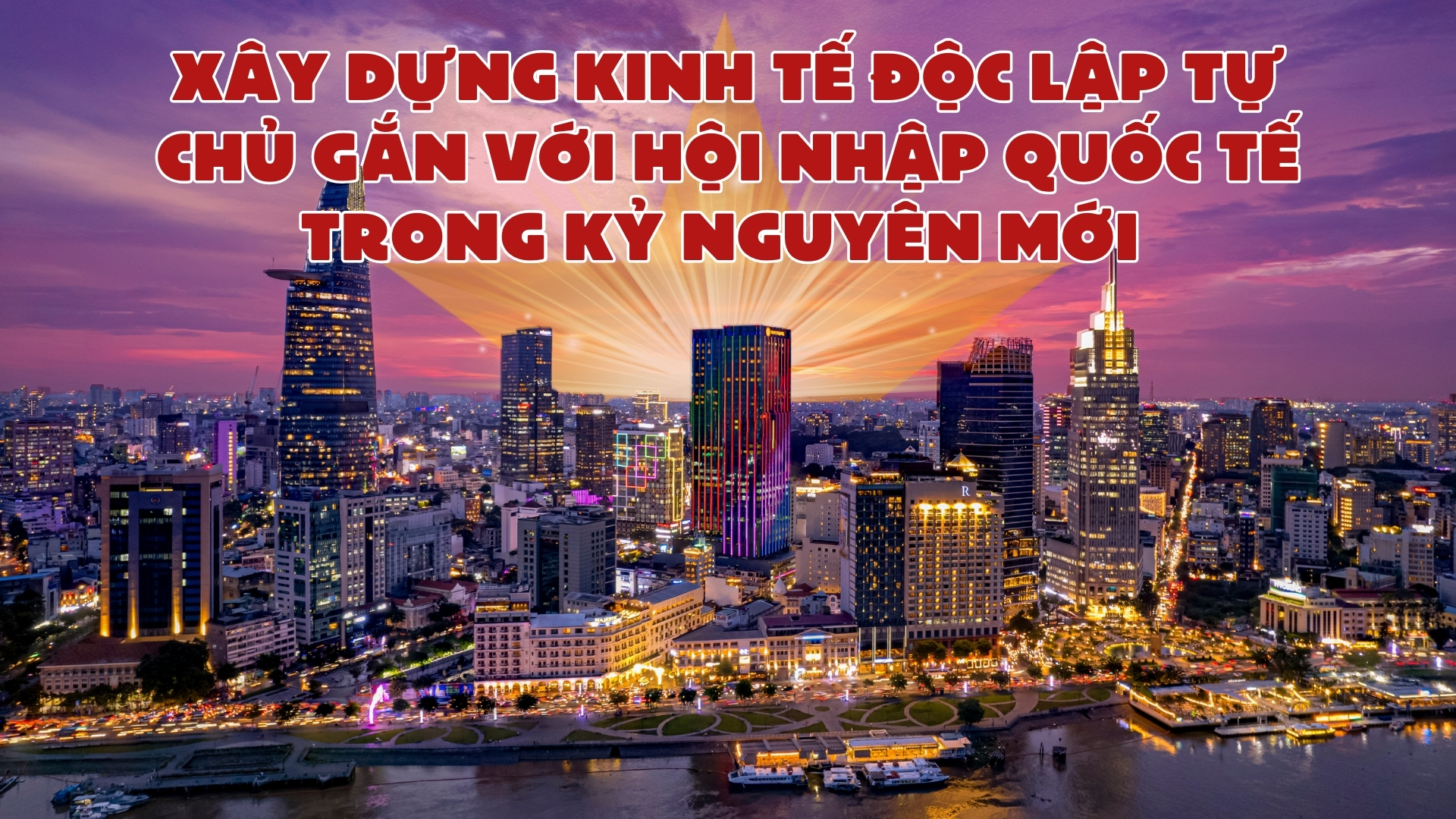 Xây dựng kinh tế độc lập tự chủ gắn với hội nhập quốc tế trong kỷ nguyên mới