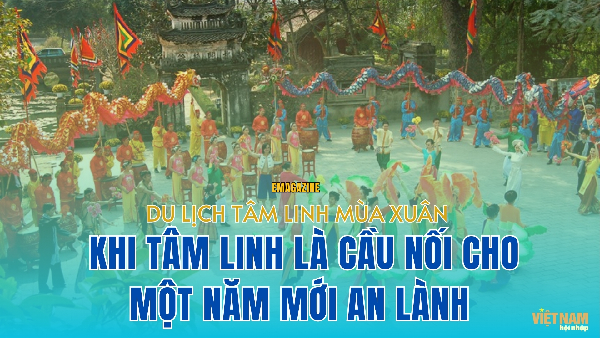 Du lịch tâm linh mùa xuân - Khi tâm linh là cầu nối cho một năm mới an lành