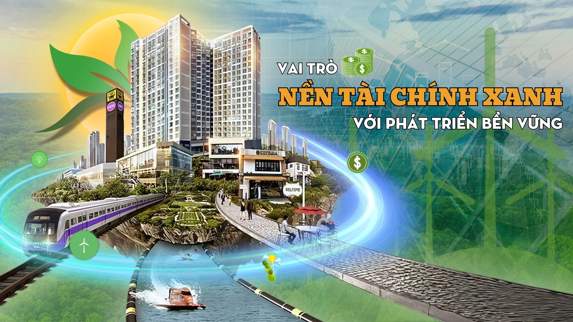 Vai trò của nền tài chính xanh với phát triển bền vững